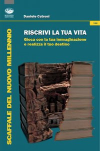 copertina del libro Riscrivi la tua vita di Daniele Cutroni